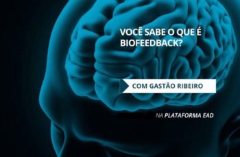 Você sabe o que é Biofeedback? Gastão Ribeiro